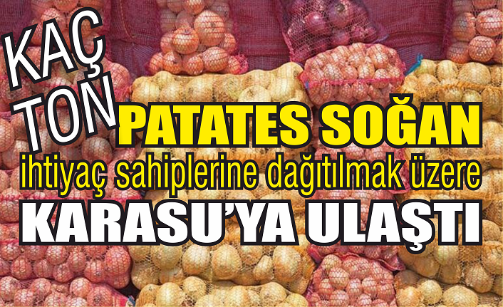 Karasu’da kaç ton patates, soğan dağıtılacak?