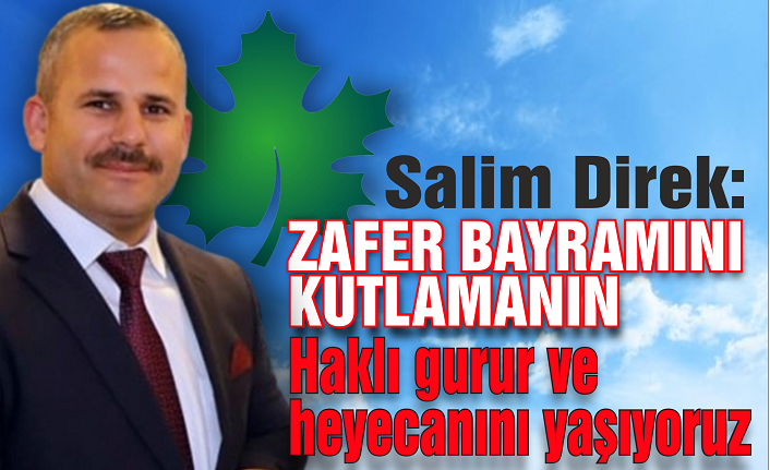 Başkan Salim Direk'ren Zafer Bayramı mesajı
