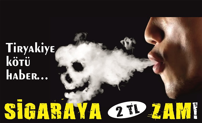 Sigara tiryakilerine kötü haber: 2 TL zam!