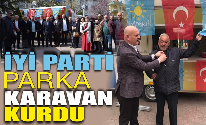 İYİ Parti, Alparslan Türkeş Parkı'na karavan kurdu
