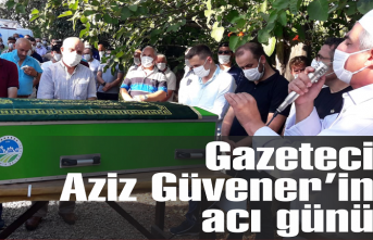 Gazeteci Aziz Güvener'in acı günü