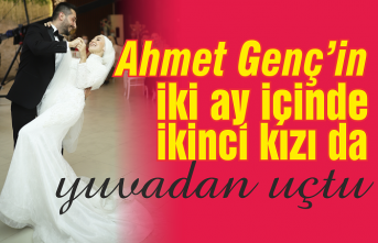 Ahmet Genç kızı Revze'yi evlendirdi