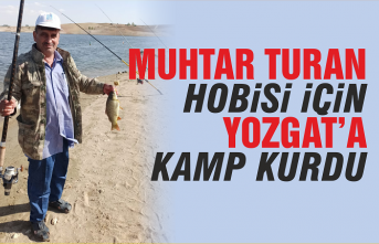 Muhtar hobisi için Yozgat’ta kamp kurdu