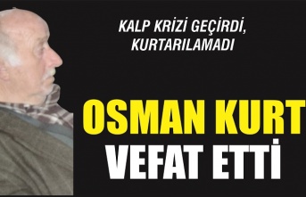 Osman Kurt vefat etti
