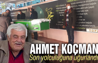 Ahmet Koçman son yolculuğuna uğurlandı