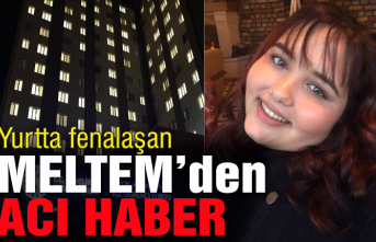 Karasulu üniversite öğrencisi Meltem Berberoğlu'dan acı haber geldi