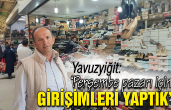 Başkan Yavuzyiğit: 'Perşembe pazarı için girişimleri yaptık'