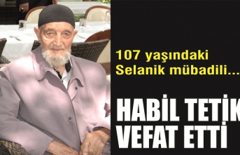 Habil Dede 107 yaşında hayatını kaybetti!