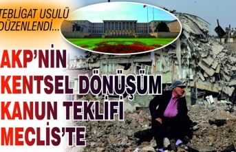 AKP'nin kentsel dönüşüm kanun teklifi Meclis'te