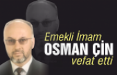 Emekli İmam Osman Çin vefat etti