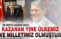 AK Parti İlçe Başkanı Aksu; ''Kazanan yine ülkemiz ve milletimiz olmuştur'