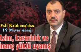 Vali Kaldırım'dan 19 Mayıs mesajı… Azim,...