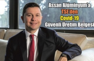 Assan Alüminyum TSE'den "Covid-19 Güvenli...