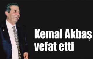 Kemal Akbaş vefat etti