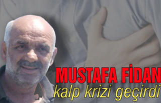 Mustafa Fidan kalp krizi geçirdi