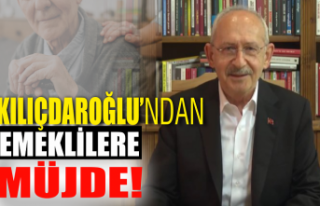 Kılıçdaroğlu'ndan emeklilere müjde!